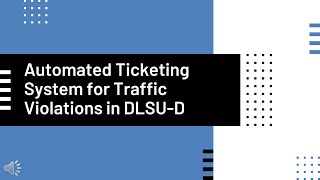 Automated Ticketing System for Traffic Violations in DLSU-D
