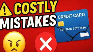 5 Common Credit Card Mistakes That Cost Americans Thousands (And How to Avoid Them)