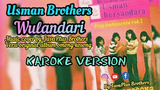 Wulandari - Usman Bersaudara ( Karoke terbaru by Java Music )