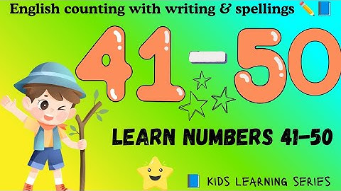 Learn Numbers 41 to 50 in English | Counting, Writing & Spelling for Kids |Fun Number Learning Video