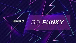 Miniatura del video "NIVIRO - So Funky (Original Mix)"