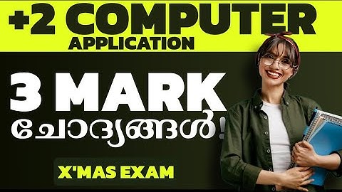 PLUS TWO COMPUTER APPLICATION 🔥SURE 3 MARK QUESTIONS AND ANSWERS🔥