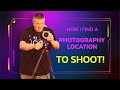 How I Find A Location To Photograph for landscapes