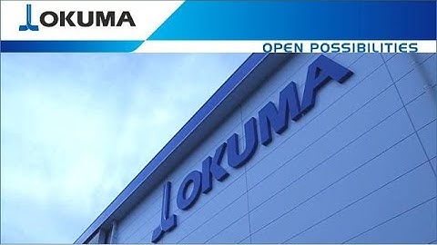 Okuma Corporate Profile Video