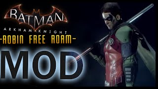 Batman Arkham Knight: MOD Robin Free Roam Batman & Robin Eternal LORE Batman Arkham Knight: MOD Robin Free Roam Batman & Robin Eternal LORE