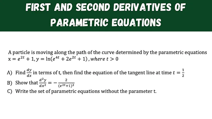 first and second derivatives of parametric equations