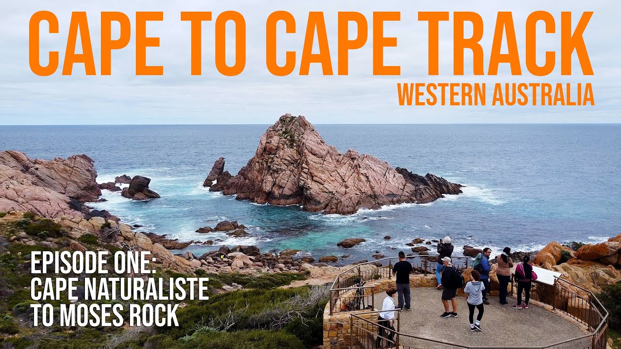 Cape to Cape Track (Western Australia) - Episode 1: Cape Naturaliste to Moses Rock ( Days 1 & 2)
