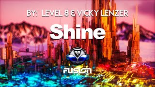 ♫ Shine - Level 8 & Vicky Lenzer ♫ | No Copyright Music