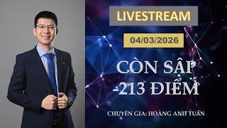CÒN SẬP -213 ĐIỂM | LIVE STREAM NGÀY 04/03/2026 | Tuấn thích đầu tư