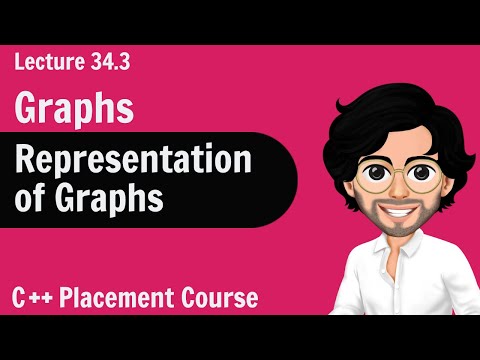 Graphs - Representation | C++ Placement Course | Lecture 34.3