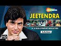 Jeetendra Hit Songs Collection (HD) | Bollywood Evergreen Old Hindi Songs | JITENDRA VIDEO JUKEBOX