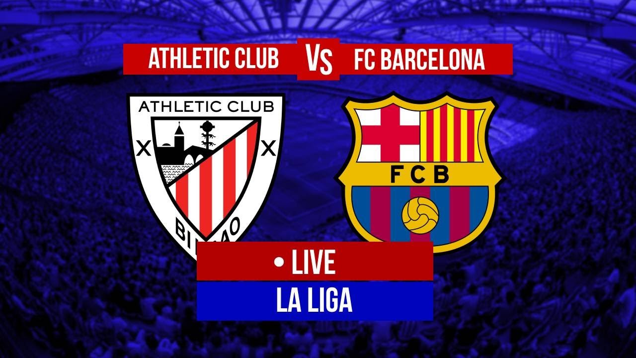 🔴 EN VIVO ATHLETIC CLUB VS FC BARCELONA - COMENTARIOS Y REACCIÓN EN ...