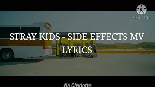 STRAY KIDS - SIDE EFFECTS MV LYRICS [Rom]