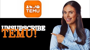 How To Unsubscribe To Temu Emails (2025)