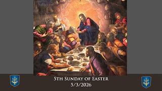 5th Sunday of Easter - 5/3/2026