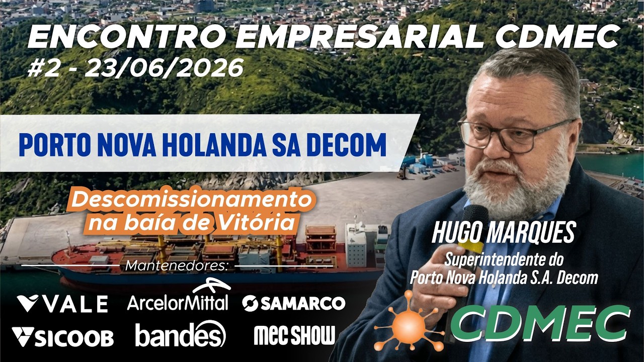 PORTO NOVA HOLANDA: descomissionamento na baía de Vitória - Hugo Marques / Encontro CDMEC #2