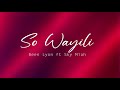 Been Lyon Feat Sky Miah So Wayili Official Audio