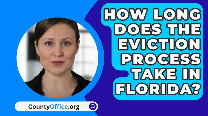 How Long Does the Eviction Process Take in Florida? - CountyOffice.org