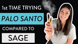 Trying Palo Santo (Compared to Sage)