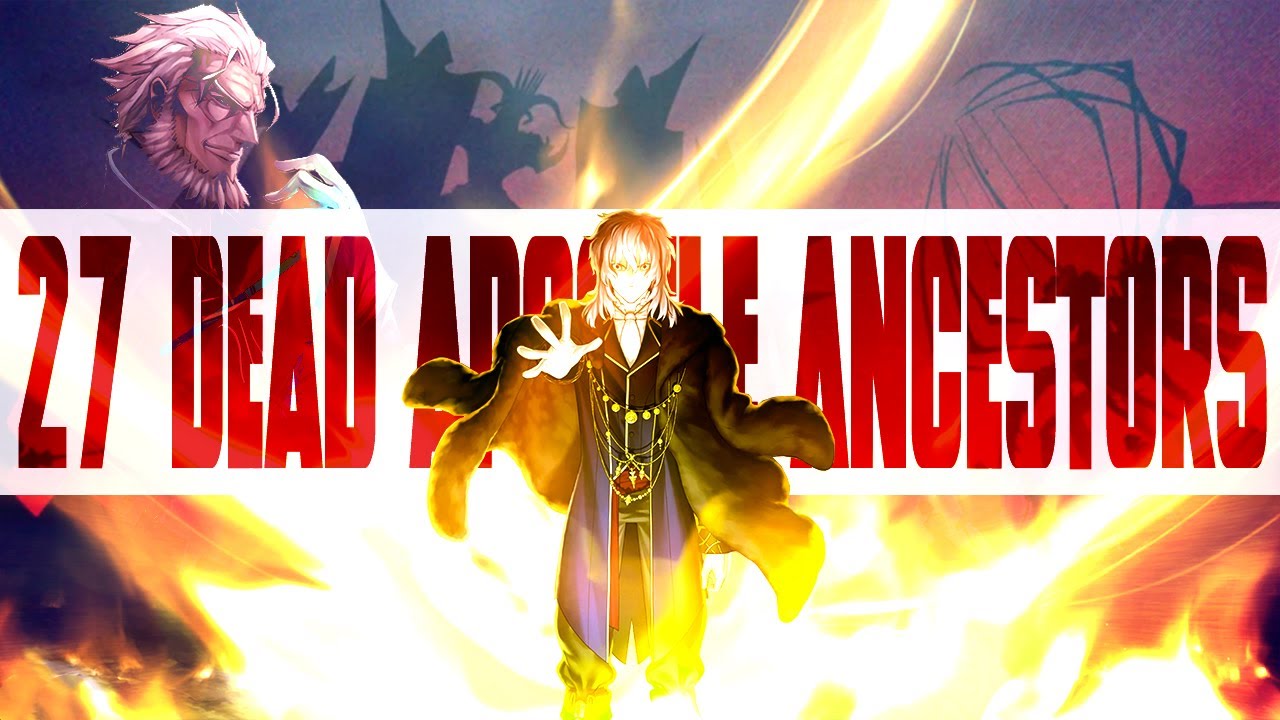 27 DEAD APOSTLE ANCESTOR | Nasuverso