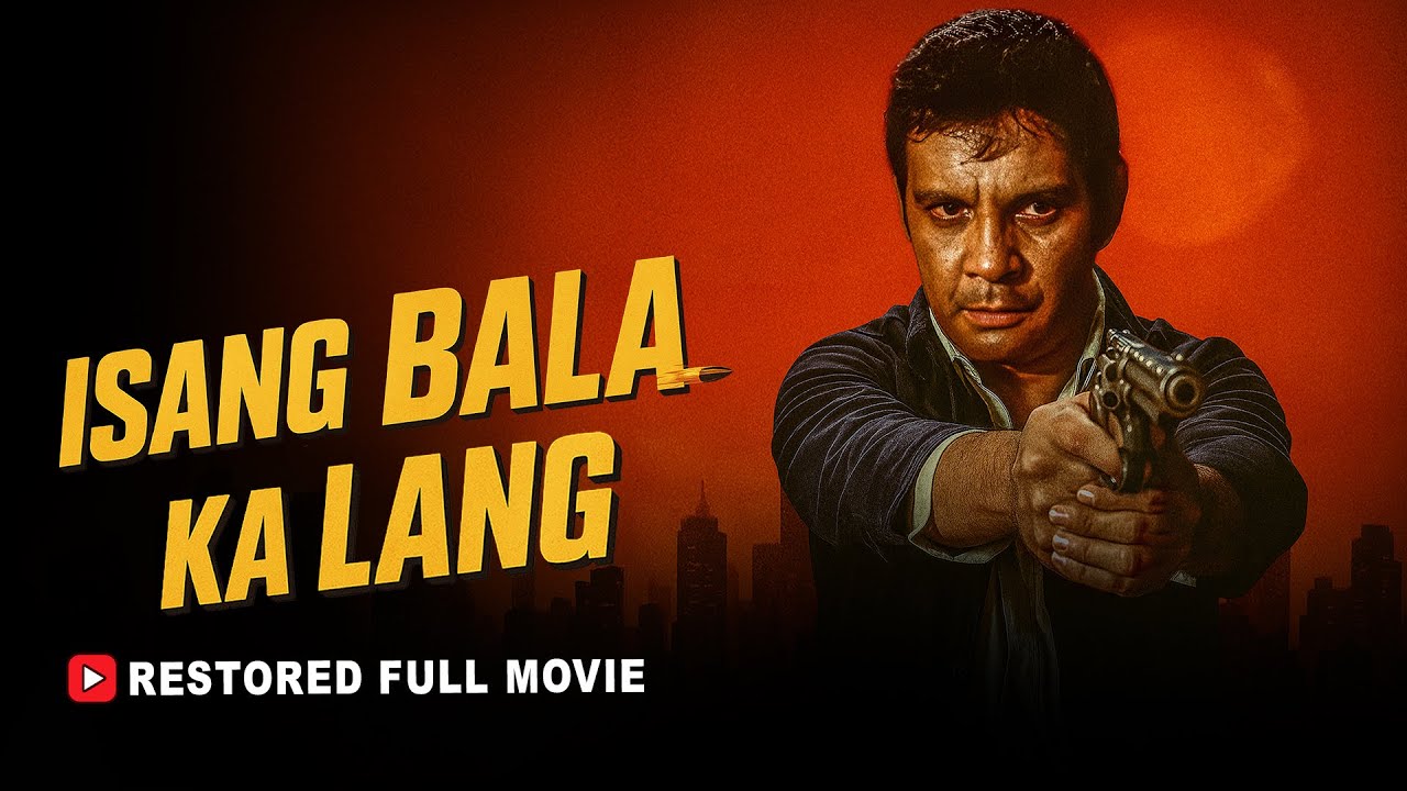Isang Bala Ka Lang (1983) |  Restored Full Movie | HD | Fernando Poe Jr.