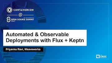 Automated & Observable Deployments with Flux + Keptn - Priyanka Ravi, Weaveworks