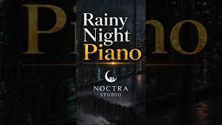 Rainy Night Piano 🌧️ Deep Focus