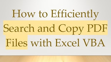 How to Efficiently Search and Copy PDF Files with Excel VBA