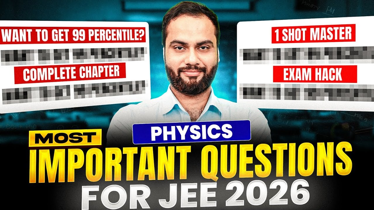 JEE 2026 PHYSICS 🔥 Most Important Questions Complete Practice Series