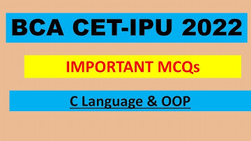 BCA IPU CET-2022| IMPORTANT MCQs of C LANGUAGE & OOP|useful for other universities CET/CUET