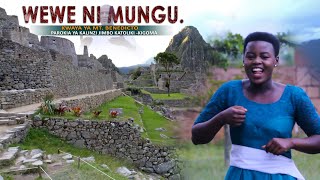 WEWE NI MUNGU. Kwaya ya Mt. Benedicto -Parokia ya Kalinzi - Kigoma