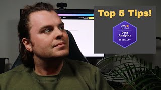 My Top 5 Tips For Passing The AWS Certified Data Analytics - Specialty Exam (DAS-C01)