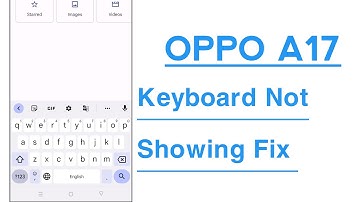 OPPO A17 Keyboard Not Showing Problem Solve