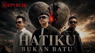 REPUBLIK - HATIKU BUKAN BATU #republikband 