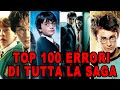 "Harry Potter" TOP 100 ERRORI DI TUTTA LA SAGA (7 FILM) 😳😳