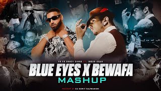Blue Eyes X Bewafa  Yo Yo Honey Singh ft Imran Khan 2023