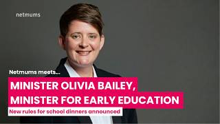Minister Olivia Bailey | New rules for school dinners