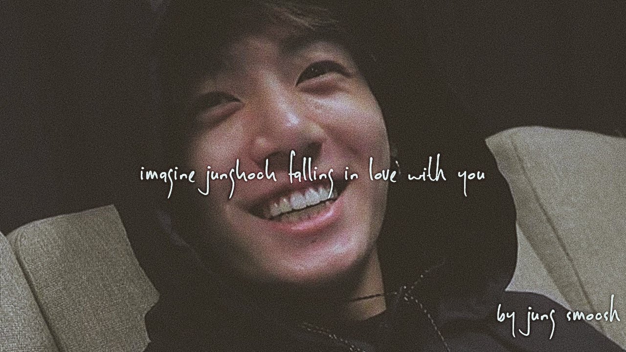 bts - imagine jungkook falling in love with you