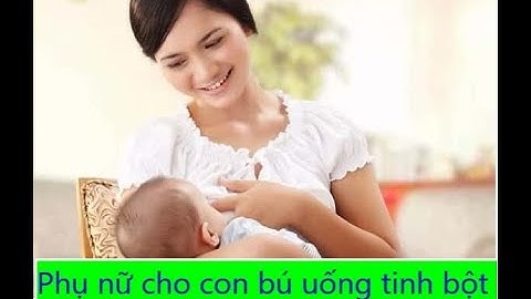 Cho con bú uống tinh bột nghệ như thế nào năm 2024