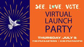 See.Love.Vote. Virtual Launch Party