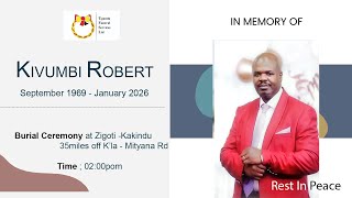 BURIAL CEREMONY FOR LATE KIVUMBI ROBERT ] 1969 - 2026. 24TH JAN 2026.