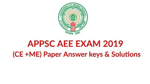 APPSC AEE EXAM 2019 (CE+ME) Paper Answer Keys & Solutions