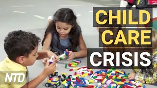 Hiring Crisis for Child Care in U.S.; Schiff: Weak Economy Relying on Fed Stimulus | NTD Business