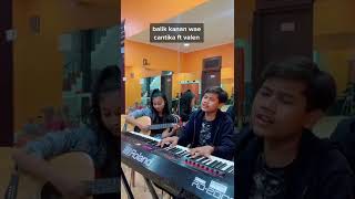 Valen da5 ft Cantika da