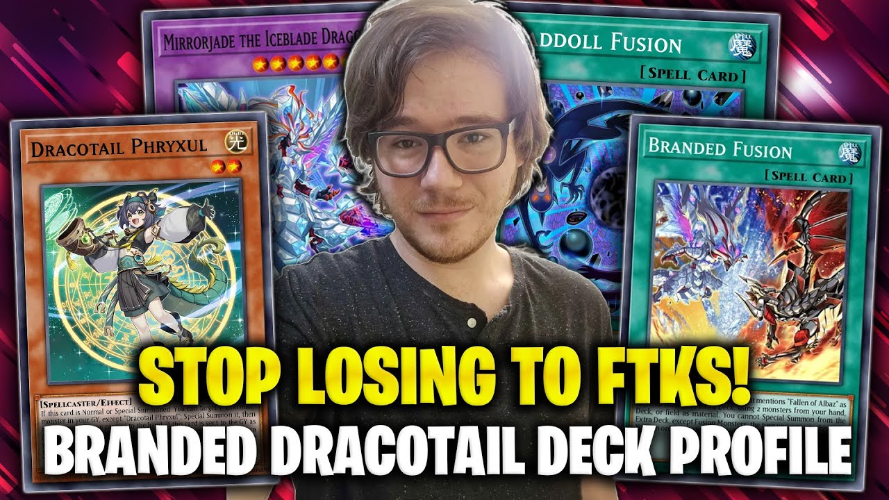 In-Depth Yu-Gi-Oh! BRANDED DRACOTAIL Deck Profile (Post YCS Anaheim) Stop losing to FTKs!