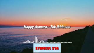 Download Lagu Happy asmara - Tak ikhlasno Download Lagu Happy asmara - Tak ikhlasno