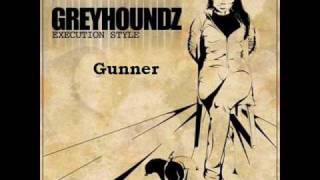 Video thumbnail of "Greyhoundz - Gunner"