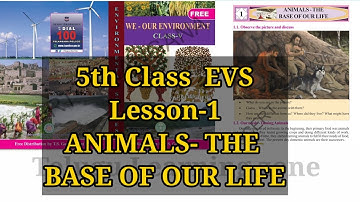 Animals The Base Of  Our Life || 5th Class EVS Lesson 1 || ANIMALS THE BASE OF OUR LIFE  LESSON ||