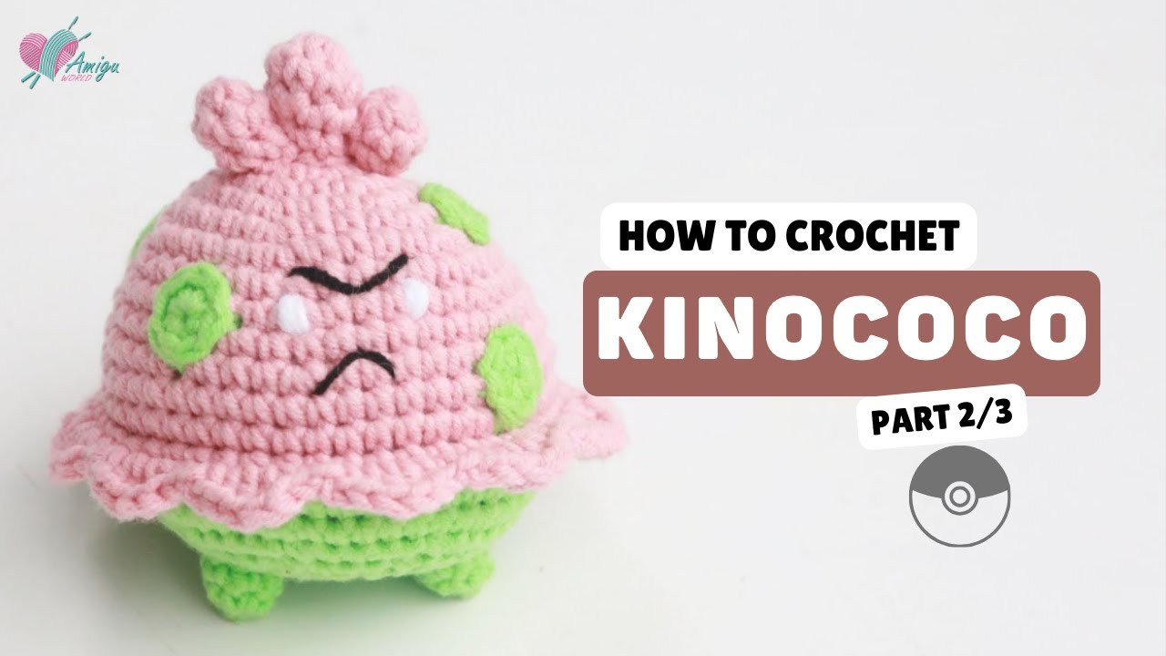 #390 | Amigurumi Kinococo (1/3) | Crochet Pokémon Amigurumi | Free Pattern | Amiguworld