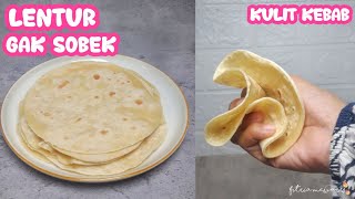 RESEP KULIT KEBAB , ANTI GAGAL , LEMBUT | TORTILA